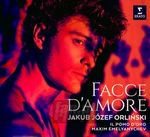 Facce D'amore - Jakub Jzef Orliski  / Il Pomo D'oro / Emelyanychev Ma