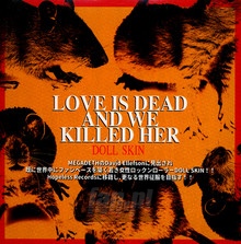 Love Is Dead & We Killed Her - Doll Skin