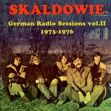 German Radio Sessions vol.II 1973-1976 - Skaldowie