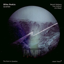 Point In Question - Miles Perkin - bigger Point In Question - Miles Perkin