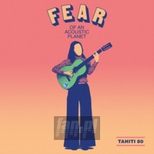 Fear Of An Acoustic Planet - Tahiti 80
