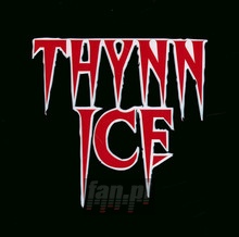 Thynn Ice - Thynn Ice