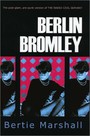 Berlin Bromley - Bertie Marshall