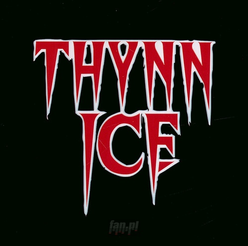 Thynn Ice - Thynn Ice