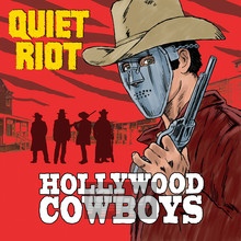 Hollywood Cowboys - Quiet Riot