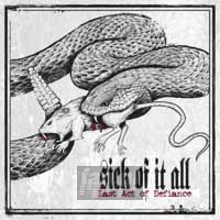 Last Act Of Defience - Sick Of It All