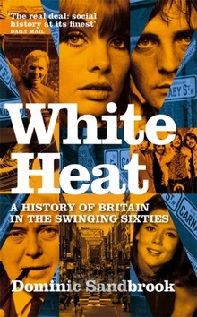 White Heat. A History Of Britian In The Swinging Sixties 196 - V/A