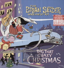 Dig That Crazy Christmas - Brian Setzer  & Brian Setzer Orchestra