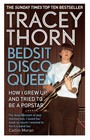 Bedsit Disco Queen: How I Grew Up & Tried To Be A Pop Star - Tracey Thron