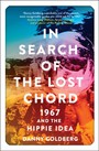 In Search Of The Lost Chord: 1967 & The Hippie Idea - V/A