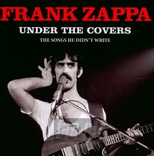 Under The Covers - Frank Zappa