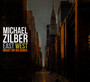 East West: Music For Big Bands - Michael Zilber