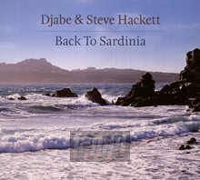 Back To Sardinia: CD/DVD Digipak Edition - Djabe  /  Steve Hackett
