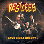 Love Like A Bullet - Restless