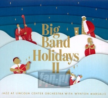 Big Band Holidays II - Jazz At Lincoln Center Orch  / Wynton  Marsalis 