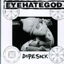 Dopesick - Eyehategod