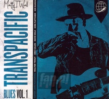 Transpacific Blues Volume 1 - Matty T Wall - powiększ Transpacific Blues Volume 1 - Matty T Wall