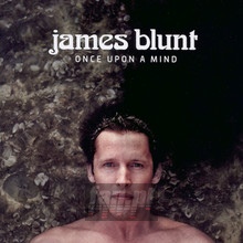 Once Upon A Mind - James Blunt