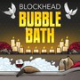 Bubble Bath - Blockhead