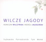 Wilcze Jagody - Andrzej Jagodziski / Agnieszka Wilczyska