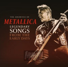 Legendary Songs From Teh Early Days - Metallica