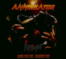 Ballistic, Sadistic - Annihilator - bigger Ballistic, Sadistic - Annihilator