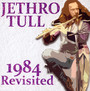 1984 Revisited - Jethro Tull