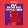 Far From The Apple Tree  OST - Rose McDowall & Shawn Pinchbeck