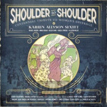 Shoulder To Shoulder: Centennial Tribute To Women - Karrin Allyson
