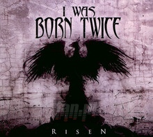 Risen - I Was Born Twice
