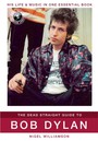 The Dead Straight Guide To Bob Dylan - Bob Dylan