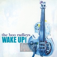 Wake Up! - The Boo Radleys 