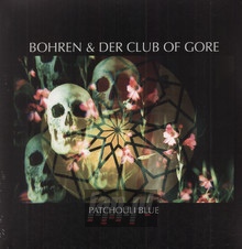 Patchouli Blue - Bohren & Der Club Of Gore