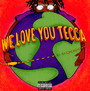 We Love You Tecca - Lil Tecca