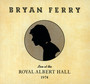 Live At The Royal Albert Hall 1974 - Bryan Ferry