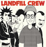 Landfill Crew - Landfill Crew