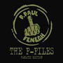 The F-Files - P Fenech . Paul