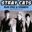 Blue Eyes & Fishnets - The Stray Cats 