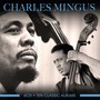 Ten Classic Albums - Charles Mingus