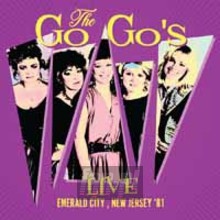 Live Emerald City, New Jersey 81 - Go-Go's, The