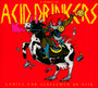 Ladies & Gentlemen On Acid - Acid Drinkers