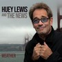 Weather - Huey Lewis  & The News
