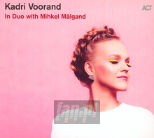 In Duo With Mihkel Malgand - Kadri Voorand