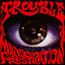 Manic Frustration - Trouble