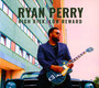 High Risk Low Reward - Ryan Perry