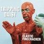 I Am An Elastic Firecracker|Incl. Their Hit-Single 