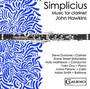 John Hawkins: Simplicius - Music For Clarinet - V/A