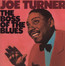 Boss Of The Blues - Joe Turner