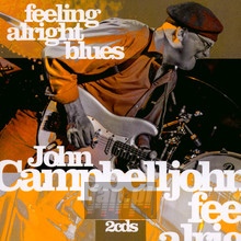 Feeling Alright Blues - John Campbelljohn - powiększ Feeling Alright Blues - John Campbelljohn