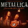 Live In The 80S - Metallica